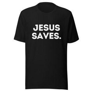 Jesus Saves Unisex t-shirt