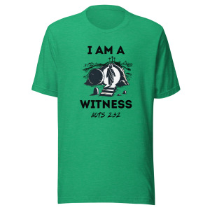 I Am A Witness Unisex t-shirt