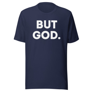 But God Unisex t-shirt
